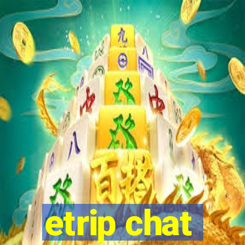 etrip chat